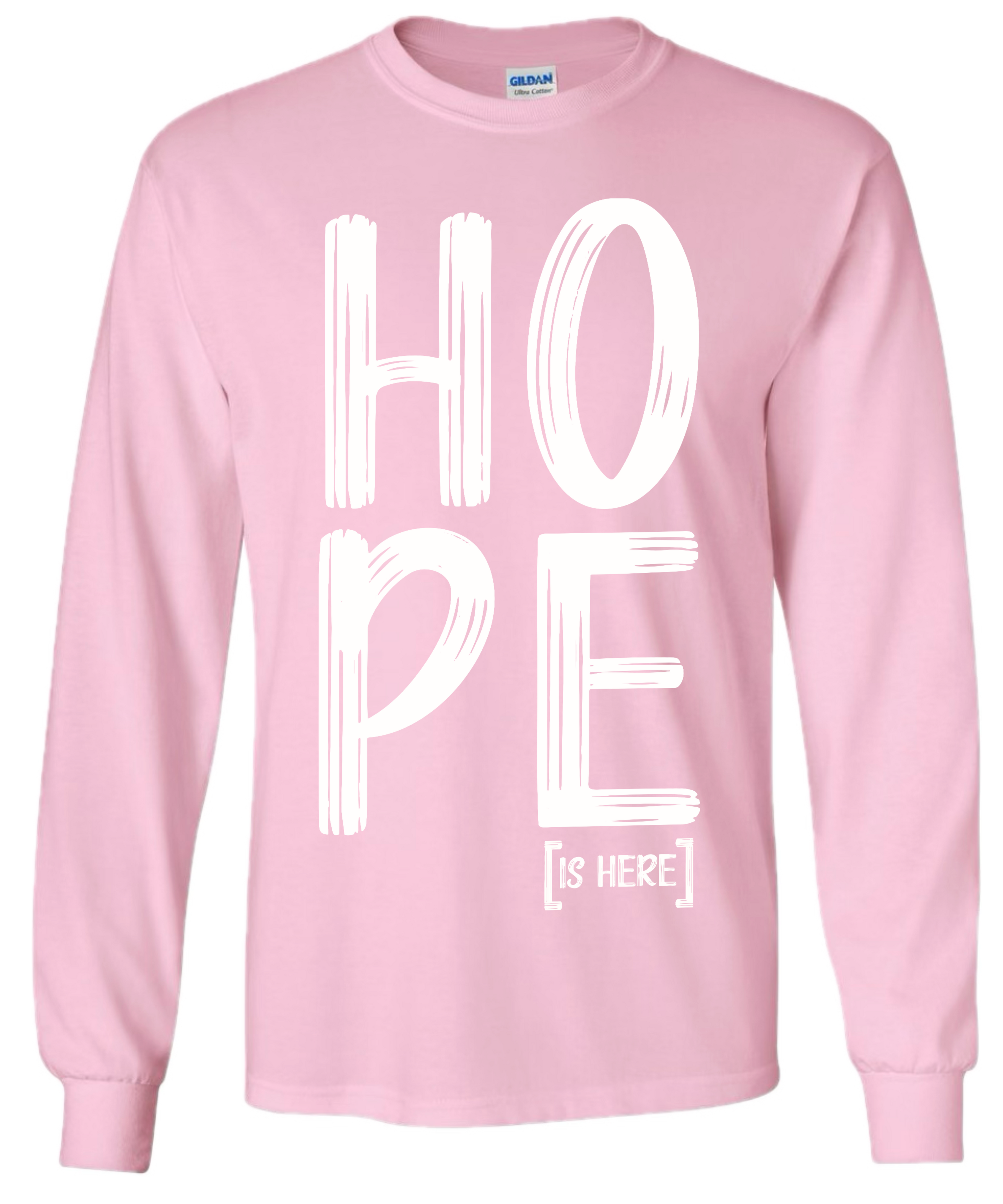 HOPE [IS HERE] Long Sleeve